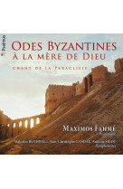 Odes byzantines - a la mère de dieu