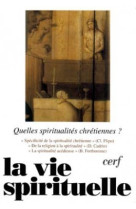 La vie spirituelle numéro 749 quelles spiritualités chrétiennes ?