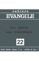 Cahiers evangile - numero 22 les epitres aux corinthiens