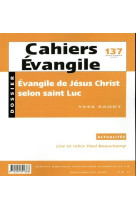 Cahiers evangile - numero 137 l'évangile de jesuschrist selon saint luc