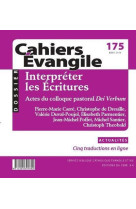 Cahiers evangile - numero 175 interpreter les ecritures