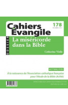 Cahiers evangile - numero 178 la misericorde dansla bible