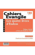 Cahiers evangile - numero 180 juin 2017 les quatrelovres d'esdras