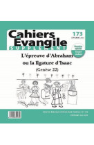 Cahiers evangile supplement - numero 173 l'epreuved'abraham ou la ligature d'isaac (genese 22)