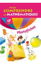 Pour comprendre les mathématiques cp - photofiches - ed.2009