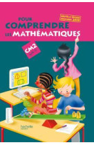 Pour comprendre les mathématiques cm2 - livre de l'élève - ed.2009