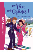 Ma vie, mes copines 13 - la classe de neige