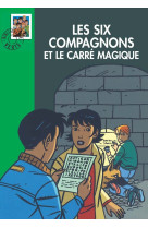 Les six compagnons 20 - les six compagnons et le carré magique