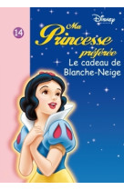 Ma princesse préférée 14 - le cadeau de blanche-neige