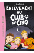 Le club des cinq 15 - enlèvement au club des cinq