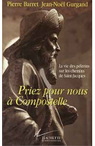 Priez pour nous à compostelle