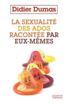 La sexualité des ados racontée par eux-mêmes