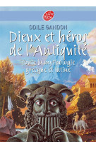 Dieux et héros de l'antiquité - toute la mythologie grecque et latine