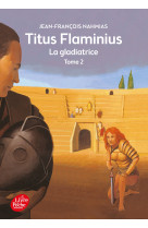 Titus flaminius - tome 2 - la gladiatrice