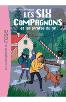 Les six compagnons 10 - les six compagnons et les pirates du rail