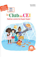 Premières lectures ce1 le club des ce1 - nathan contre les super-super