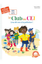 Premières lectures ce1 le club des ce1 : lina dit non à la pollution