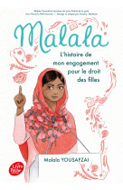 Malala - l'histoire de mon engagement pour le droit des filles