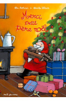 Le petit père noel - merci petit père noël