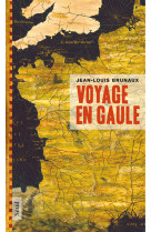 Voyage en gaule