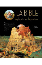 La bible expliquee par la peinture