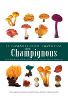 Le grand guide larousse des champignons