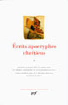 Ecrits apocryphes chretiens (ii)