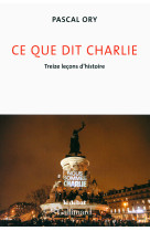 Ce que dit charlie (treize lecons d'histoir e)