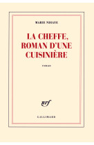 La cheffe, roman d'une cuisiniere