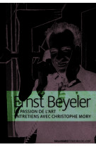 Ernst beyeler. la passion de l'art 9782070119349