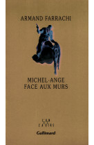 Michel ange face aux murs