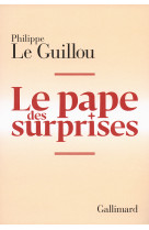 Le pape des surprises