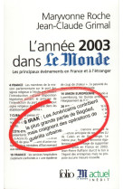 L'annee 2003 dans le monde - les principaux evenements en france et a l'etranger