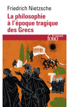 La philosophie a l'epoque tragique des grecs / sur l'avenir de nos etablissements d'enseignement /ci