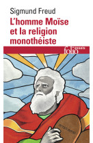 L'homme moise et la religion monotheiste - trois essais