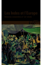 Les indes et l'europe - histoires connectees, xv -xxi  siecles