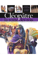 Cleopatre la reine des rois