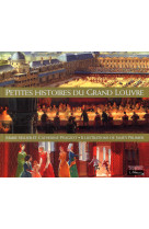 Petites histoires du grand louvre