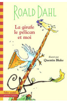 La girafe, le pelican et moi