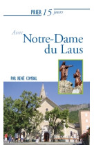 Prier 15 jours avec notre dame du laus