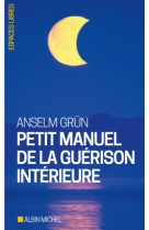 Petit manuel de la guérison intérieure