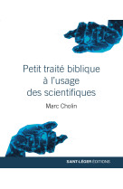 Petit traité biblique à l'usage des scientifiques