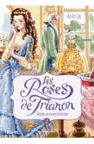 Les roses de trianon, tome 02