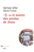 Q ou la source des paroles de jésus