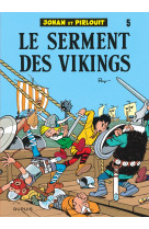 Johan et pirlouit - tome 5 - le serment des vikings