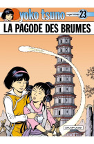 Yoko tsuno - tome 23 - la pagode des brumes