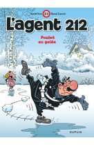 L'agent 212 - tome 23 - poulet en gelée