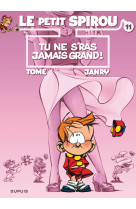 Le petit spirou - tome 11 - tu ne s'ras jamais grand !