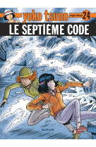 Yoko tsuno - tome 24 - le septième code