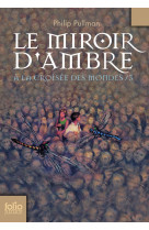 A la croisee des mondes 3 - le miroir d'ambre